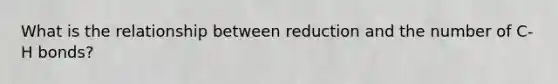 What is the relationship between reduction and the number of C-H bonds?