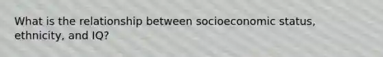 What is the relationship between socioeconomic status, ethnicity, and IQ?