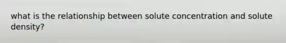 what is the relationship between solute concentration and solute density?