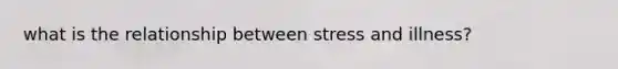 what is the relationship between stress and illness?