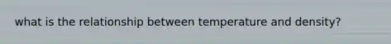 what is the relationship between temperature and density?