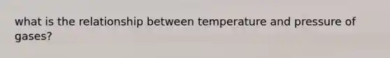 what is the relationship between temperature and pressure of gases?