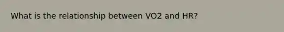 What is the relationship between VO2 and HR?