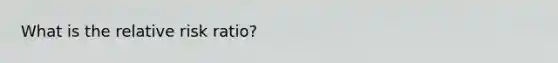 What is the relative risk ratio?