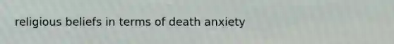 religious beliefs in terms of death anxiety