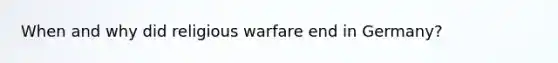 When and why did religious warfare end in Germany?