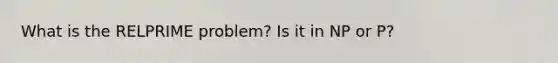 What is the RELPRIME problem? Is it in NP or P?