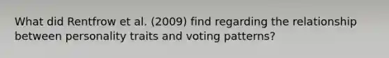 What did Rentfrow et al. (2009) find regarding the relationship between personality traits and voting patterns?