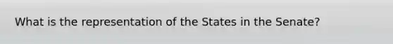 What is the representation of the States in the Senate?