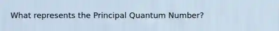 What represents the Principal Quantum Number?