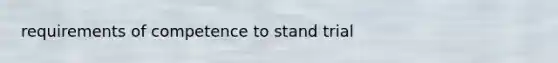 requirements of competence to stand trial