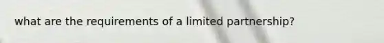 what are the requirements of a limited partnership?