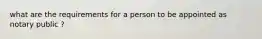 what are the requirements for a person to be appointed as notary public ?