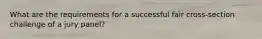 What are the requirements for a successful fair cross-section challenge of a jury panel?