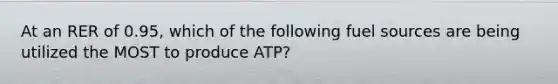 At an RER of 0.95, which of the following fuel sources are being utilized the MOST to produce ATP?