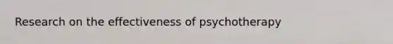 Research on the effectiveness of psychotherapy