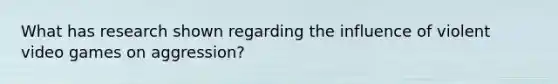 What has research shown regarding the influence of violent video games on aggression?