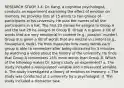 RESEARCH STUDY 3.4: Dr. Kang, a cognitive psychologist, conducts an experiment examining the effect of emotion on memory. He provides lists of 15 words to two groups of participants at his university. He puts the names of all the participants in a hat. The first 20 names he assigns to Group A and the last 20 he assigns to Group B. Group A is given a list of words that are very emotional in content (e.g., passion, murder). Group B is given a list of words that are neutral in content (e.g., houseplant, desk). He then measures how many words each group is able to remember after being distracted for 5 minutes by watching a video about the history of the university. He finds that Group A remembers 15% more words than Group B. Which of the following makes Dr. Kang's study an experiment? a. The study included a manipulated variable and a measured variable. b. The study investigated a theory of emotion on memory. c. The study was conducted at a university by a psychologist. d. The study included a distractor task.