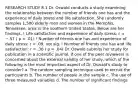 RESEARCH STUDY 8.1 Dr. Oswald conducts a study examining the relationship between the number of friends one has and the experience of daily stress and life satisfaction. She randomly samples 1,500 elderly men and women in the Memphis, Tennessee, area in the southern United States. Below are her findings. ! Life satisfaction and experience of daily stress: r = −.57 ( p = .01) ! Number of friends one has and experience of daily stress: r = .09, not sig. ! Number of friends one has and life satisfaction: r = .36 ( p = .04) Dr. Oswald submits her study for publication in a scientific journal. If one of the peer reviewers is concerned about the external validity of her study, which of the following is the most important aspect of Dr. Oswald's study to consider? a. The random sampling technique used to recruit the participants b. The number of people in the sample c. The use of three measured variables d. The number of significant findings