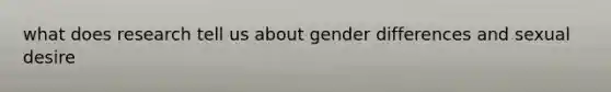 what does research tell us about gender differences and sexual desire