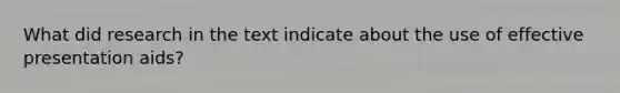 What did research in the text indicate about the use of effective presentation aids?