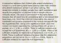 A researcher believes that children who attend elementary school in a rural setting have lower obesity rates then children who attend elementary school in an urban setting. The researcher collects a random sample from each population and records the proportion of children in each sample who are clinically obese. The data is summarized in the table below. Assume that all conditions for proceeding with a two-sample test have been met. *Find the z-statistic (rounded to the nearest hundredth) and p-value (rounded to the nearest thousandth) for this hypothesis test. Using a 5% significance level, state the correct conclusion regarding the null hypothesis H0: prural = purban. A) z = -1.85, p = 0.032. There is sufficient evidence to accept the null hypothesis. B) z = -1.95, p = 0.026. There is not sufficient evidence to reject the null hypothesis. C)z =1.95, p = 0.026. There is sufficient evidence to prove that the population proportions are the same. D) z = -1.95, p = 0.026. There is sufficient evidence to reject the null hypothesis.