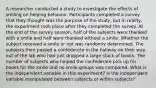 A researcher conducted a study to investigate the effects of smiling on helping behavior. Participants completed a survey that they thought was the purpose of the study, but in reality, the experiment took place after they completed the survey. At the end of the survey session, half of the subjects were thanked with a smile and half were thanked without a smile. Whether the subject received a smile or not was randomly determined. The subjects then passed a confederate in the hallway on their way out of the lab who had just dropped a large stack of books. The number of subjects who helped the confederate pick up his books for the smile and no smile groups was compared. What is the independent variable in this experiment? Is the independent variable manipulated between subjects or within subjects?