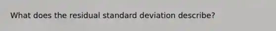 What does the residual standard deviation describe?