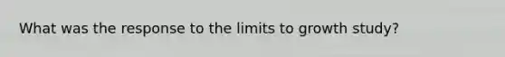 What was the response to the limits to growth study?