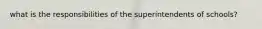 what is the responsibilities of the superintendents of schools?