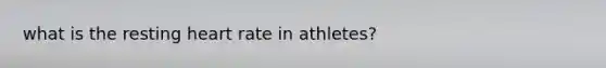 what is the resting heart rate in athletes?