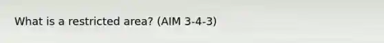 What is a restricted area? (AIM 3-4-3)