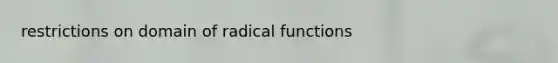 restrictions on domain of radical functions