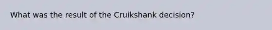 What was the result of the Cruikshank decision?