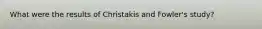 What were the results of Christakis and Fowler's study?