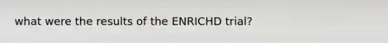 what were the results of the ENRICHD trial?