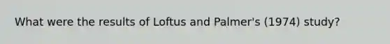 What were the results of Loftus and Palmer's (1974) study?