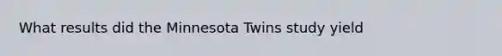 What results did the Minnesota Twins study yield