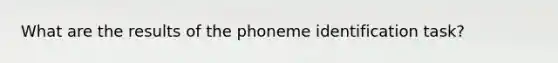 What are the results of the phoneme identification task?