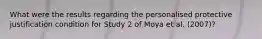 What were the results regarding the personalised protective justification condition for Study 2 of Moya et al. (2007)?