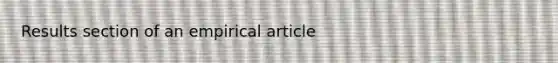 Results section of an empirical article