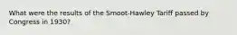 What were the results of the Smoot-Hawley Tariff passed by Congress in 1930?