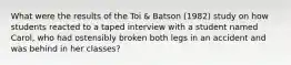 What were the results of the Toi & Batson (1982) study on how students reacted to a taped interview with a student named Carol, who had ostensibly broken both legs in an accident and was behind in her classes?