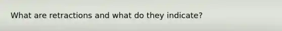 What are retractions and what do they indicate?