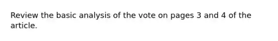 Review the basic analysis of the vote on pages 3 and 4 of the article.