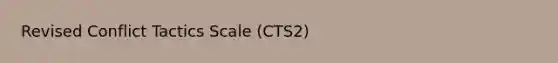 Revised Conflict Tactics Scale (CTS2)