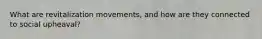 What are revitalization movements, and how are they connected to social upheaval?