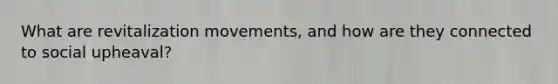 What are revitalization movements, and how are they connected to social upheaval?