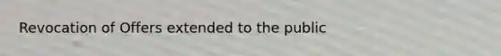 Revocation of Offers extended to the public