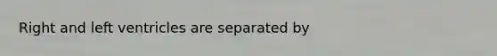 Right and left ventricles are separated by